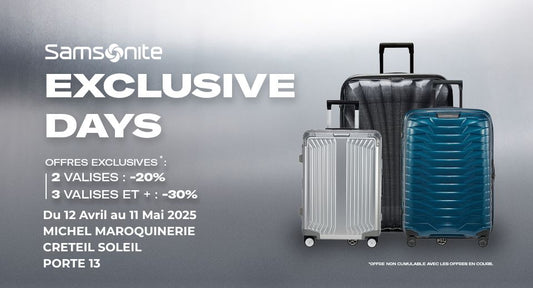 Samsonite Exclusive Days 2025 – Offres exclusives valises chez Michel Maroquinerie Créteil Soleil